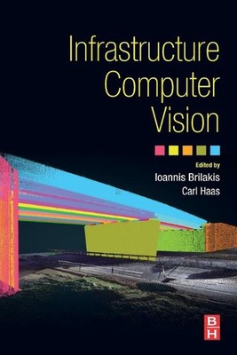 Infrastructure Computer Vision by Ioannis Brilakis (English) Paperback Book