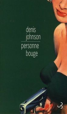 Personne bouge von Johnson, Denis | Buch | Zustand gut