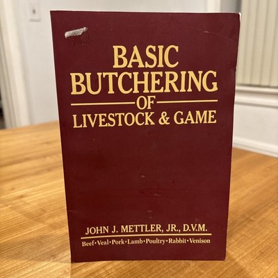 Basic Butchering of Livestock & Game, Paperback by Mettler, John B20
