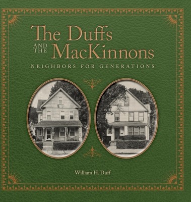 Duff - s and the MacKinnons  Neighbors for Generations - New hardback  - X555z