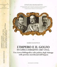 L'impero e il Golfo, da Lissa a Sarajevo 1867-1914. Una ricerca bibliografica su