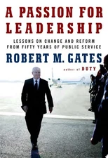 A Passion for Leadership: Lessons on Change and Reform from Fifty Years of Publi