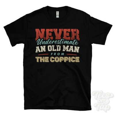 T-SHIRT UNTERSCHÄTZE NIE EINEN ALTEN MANN AUS DEM COPPICE lustig Weihnachtsgeschenk England