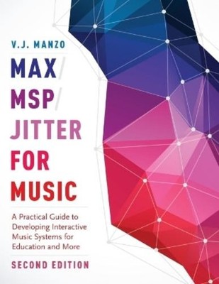 V. J. Manzo Max/MSP/Jitter for Music (Taschenbuch)