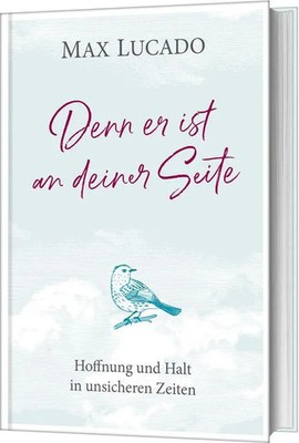 Denn er ist an deiner Seite | Max Lucado | Buch | 176 S. | Deutsch | 2024