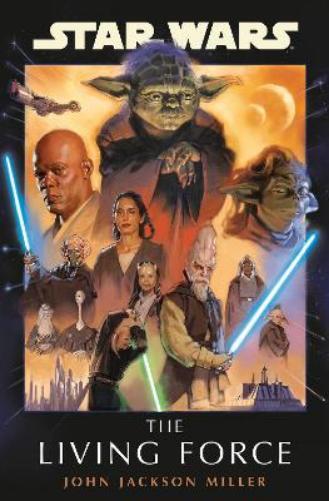 John Jackson Miller Star Wars: The Living Force (Copertina rigida) Star Wars