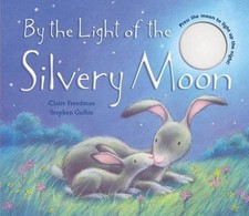 By the Light of the Silvery Moon by Freedman, Claire Hardback Book The Fast Free