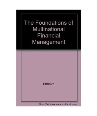 The Foundations of Multinational Financial Management