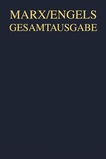 Gesamtausgabe (MEGA): Marx, Karl  Engels, Fri...