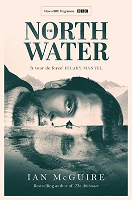 #ad The North Water: Now a major BBC TV series starring Colin Far... by McGuire Ian $7.16