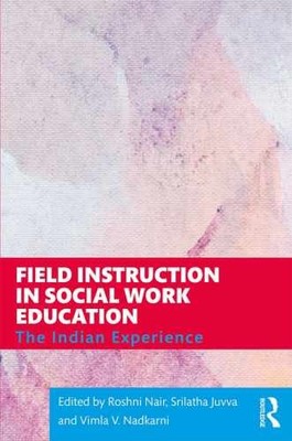 Field Instruction in Social - Paperback, by Nair Roshni; Juvva - Very Good c