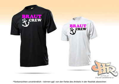 Fun Shirt Braut Crew Anker Hochzeit T- Shirt JGA Party Feier