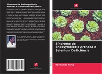 Ravikumar Kurup | SíNdrome De Endosymbiotic Archaea E Selenium DeficiêNcia
