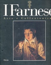 I Farnese. Arte e Collezionismo. Mostra Palazzo Ducale di Colorno, Parma, 4.3.19