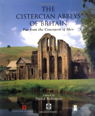 CISTERCIAN ABBEYS OF BRITAIN - DAVID ROBINSON editor