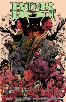 Bitter Root Volume 3: Legacy by David F Walker: New