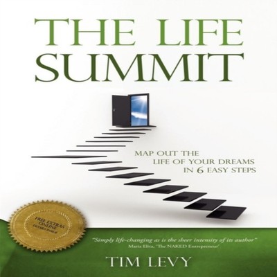 The Life Summit Map Out The Life Of Your Dreams In 6 Easy Steps T