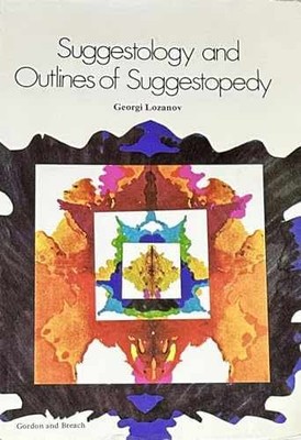 Suggestology and Outlines of - Hardcover, by Georgi Lozanov - Very Good