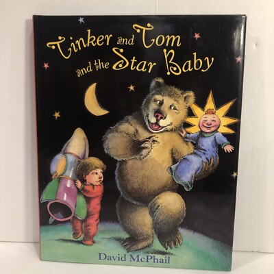 TINKER AND TOM AND THE STAR BABY David McPhail 1st Edition 2nd Print 1998 HC DJ