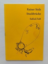 Rainer Stolz Stuckbrüche SuKuLTuR 2006 gelbe...