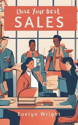 Close Your Best Sales Evelyn Wright Taschenbuch Business Englisch 2024