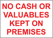 NO CASH OR VALUABLES KEPT ON PREMISES 1 | Laminated Vinyl Decal Sticker Label