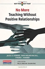 No More Teaching Without Positive Relationships (NOT THIS, BUT THAT)