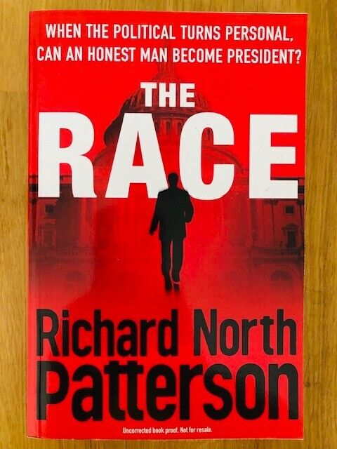 THE RACE by RICHARD NORTH PATTERSON - Pub. MACMILLAN - *PROOF*