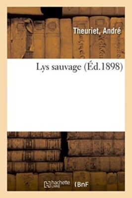 THEURIET - Lys Sauvage - Neues Taschenbuch oder Softback - J555z