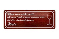 Blechschild Spruch 27X10Cm Wenn Man Nicht Weiß Antwort Wein Deko Schild Tin Sign
