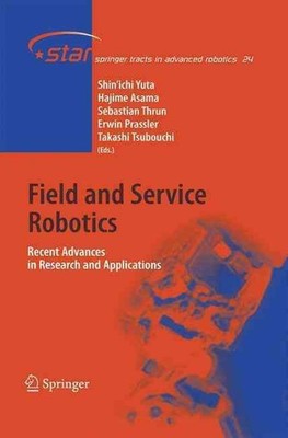 Field and Service Robotics: Recent Advances in Research and Applications by Shin
