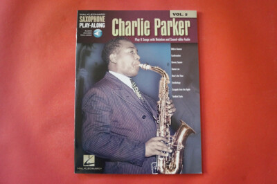 Charlie Parker - Saxophone Play along (mit Audiocode) .Songbook Notenbuch .Saxop