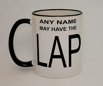 PERSONALISIERTE Have The Clap Tasse unhöflich lustig Arbeit Boss Wichtel Geschenk Tasse