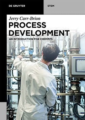 Process Development: An Introduction for Chemists (De Gruyter ST