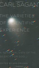 The Varieties of Scientific Experience: A Personal View of the Search for Go...