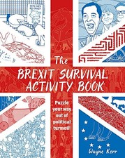The Brexit Survival Activity Book,Wayne Kerr