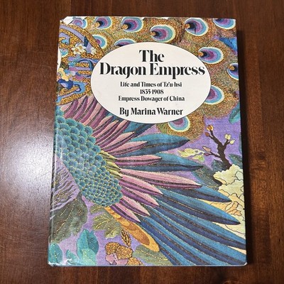 The Dragon Empress by Marina Warner 1st Edition 1972 HC DJ Empress Dowager China