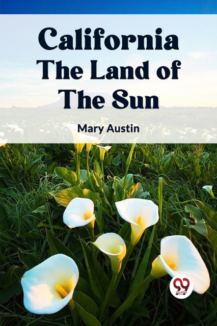 CALIFORNIA THE LAND OF THE SUN by Mary Austin (Paperback Book)