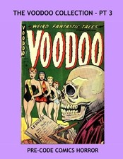 THE VOODOO COLLECTION - PT 3: CHILLING PRE-CODE HORROR By Ajax Farrell BRAND NEW