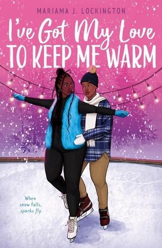 I've Got My Love to Keep Me Warm by Mariama J. Lockington - 9780374388904