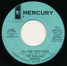 GASLIGHT SINGERS - ALL THE GOOD TIMES / PIGEON IN THE PARK - 72202  45 Record VG
