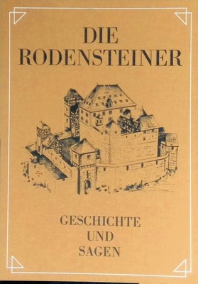 Die Rodensteiner : Geschichte und Sagen. herausgegeben von Interessengemeinschaf