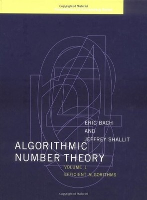 Algorithmic Number Theory, Vol. 1: Efficient Algorithms (Foundations of Comp...