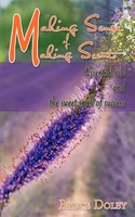 Making Sense Of Making Scents | Essential Oils And The Sweet Smell Of Success.