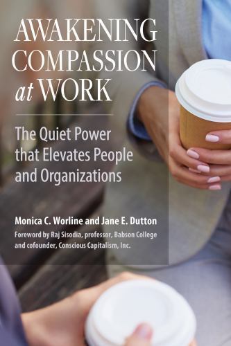 Awakening Compassion at Work: The Quiet Power That Elevates People and Organizat - Zdjęcie 1 z 1