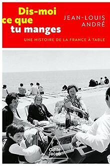 Dis-moi ce que tu manges: Une histoire de la France... | Buch | Zustand sehr gut