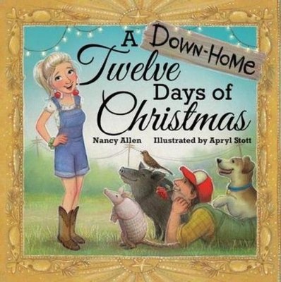 Nancy Allen Down-Home Twelve Days of Christmas, A (Hardback)
