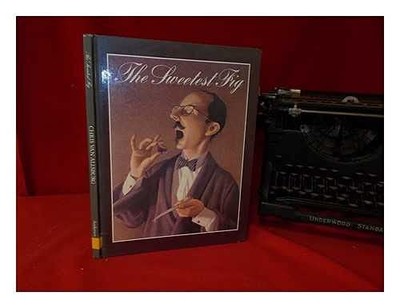 The Sweetest Fig, Van Allsburg, Chris