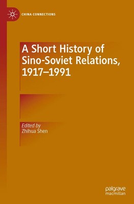 Zhihua Shen | A Short History of Sino-Soviet Relations, 1917-1991 | Taschenbuch
