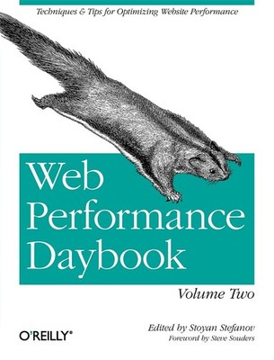 Web Performance Daybook Volume 2: Techniques and Tips for Optimizing Web Site P,